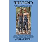 THE BOND: The Life and Struggles of a Fourteen-Year-Old Black Boy with No Family