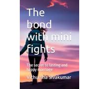 The bond with mini fights: The secret to lasting and happy marriage