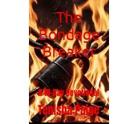 The Bondage Breaker: A 10-Day Devotional