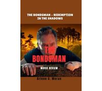 The Bondsman MOVIE REVIEW: The Bondsman - Redemption in the Shadows