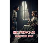 The Bondwoman: An Historical Drama of Class, Race, and the Women Caught Between Them (Annotated)