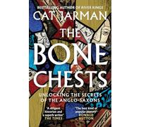 The Bone Chests: Unlocking the Secrets of the Anglo-Saxons