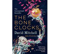 The Bone Clocks: Winner of the World Fantasy Award and Longlisted for the Booker and Folio Prizes