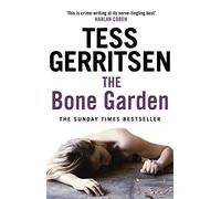 The Bone Garden: A chilling and gripping crime thriller from the Sunday Times bestselling author of the Rizzoli & Isles series