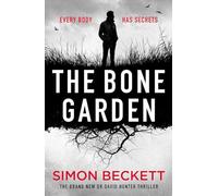 The Bone Garden: The brand-new Dr David Hunter thriller