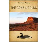 The Bone Moulds: An ancient and lethal mould is discovered in outback Australia. Two scientists are trying to unravel its secrets. Murder, robbery, and a deadly double-cross follow.