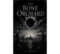 The Bone Orchard