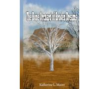 The Bone Orchard of Broken Dreams