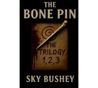 The Bone Pin Trilogy: Books 1,2,3