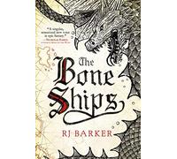 The Bone Ships: 1 (The Tide Child Trilogy, 1)