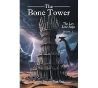The Bone Tower: The Ley Line Saga BOOK 1