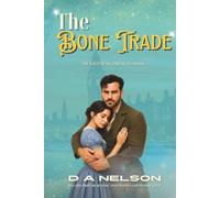 The Bone Trade: The Loch Ness Scottish historical fantasy chronicles Book 3 (The Loch Ness Chronicles)