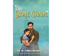 The Bone Trade: The Loch Ness Scottish historical fantasy chronicles Book 3 (The Loch Ness Chronicles - a Scottish historical romantasy series)