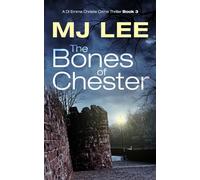 The Bones of Chester: A DI Emma Christie Novel Book 3 (A DI Emma Christie Crime Thriller)