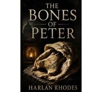 The Bones of Peter: A Nick Holt Vatican Thriller (Vatican Operations)
