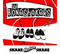 The Boneshakers - Shake Baby Shake [Vinilo]