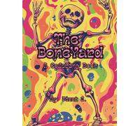 The BoneYard: By: Jenni S.