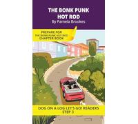 The Bonk Punk Hot Rod: Short Decodable Books Prepare Students for Reading DOG ON A LOG Decodable Chapter Books. For Beginning Readers and Students ... -nk): 13 (Dog on a Log Let's Go! Readers)
