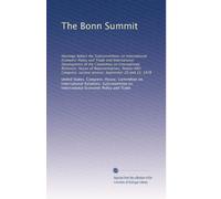 The Bonn Summit: Hearings before the Subcommittees on International Economic Policy and Trade and International Development of the Committee on ... second session, September 20 and 21, 1978
