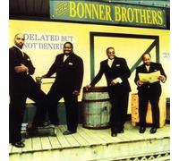 The Bonner Brothers - Delayed But Not Denied