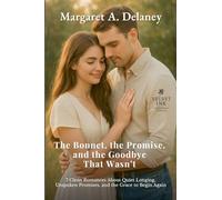 The Bonnet, the Promise, and the Goodbye That Wasn't: 7 Clean Romances About Quiet Longing, Unspoken Promises, and the Grace to Begin Again: 6 (Velvet Ink: Gentle Hearts Collection)