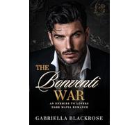 The Bonventi War: An Enemies To Lovers Dark Mafia Romance (The Bonventi Series)