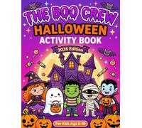 The Boo Crew Halloween Activity Book 2026 Edition: For Kids Age 6-10 | Fun and Silly Halloween Games. Coloring, Mazes, Would You Rather and More Spooky Activities for Boys and Girls