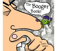 The Booger Book: with extra feature noisy tale: BARK! meow?