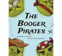 The Booger Pirates: A Germ-Fighting Adventure for Kids Ages 3-6