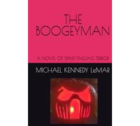 THE BOOGEYMAN: A NOVEL OF SPINE-TINGLING TERROR