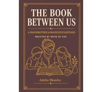 The Book Between Us: A Grandmother and Grandchild Keepsake Written by Both of You