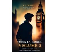 The Book Explorer 2: Drew Johnson and the Journey into the Past (Fantasy for the soul)
