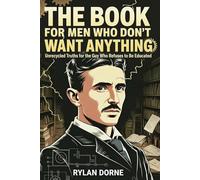 The Book For Men Who Don't Want Anything, A Rare Fact Gift for Dads: Unrecycled Truths for the Guy Who Refuses to Be Educated