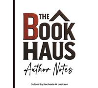 The Book Haus: From Idea to Published: Author Notes
