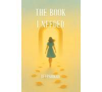 The Book I Needed: Rewriting Roles, Healing Wounds, Living Free!