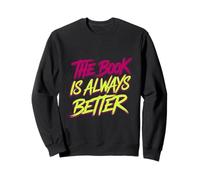 The Book Is Always Better Preferencia del lector -------- Sudadera