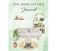 The Book Lover’s Journal: Tracker, Review & Reflect on Every Story You Read | Reading Log & Review Notebook