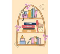 The Book Lover’s Reading Journal: A Thoughtful Reading Tracker to Reflect, Review & Remember Every Book