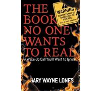 The Book No One Wants To Read: A Wake-up Call You'll Want To Ignore