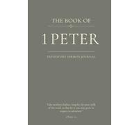 The Book of 1 Peter: An Expository Sermon Journal for Verse-by-Verse Preaching
