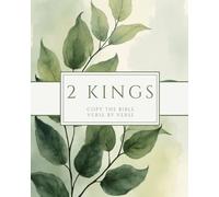 The Book of 2 Kings - Copy the Bible Verse by Verse: Write the Word on Your Heart