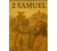 The Book of 2 Samuel: A Young Adult Bible Study