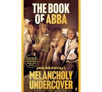 The Book of ABBA – Melancholy Undercover – Faber & Faber