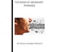 The book of Abundant Phrases: Affirmation words and sentences that will help you in your daily life.