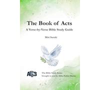The Book of Acts: A Verse-by-Verse Bible Study Guide