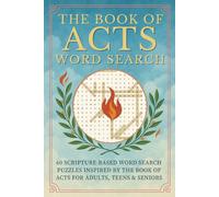 The Book of Acts Word Search: 60 Bible Study Word Search Puzzles for Adults, Teens & Seniors (Faith-Building Bible Word Search Series)