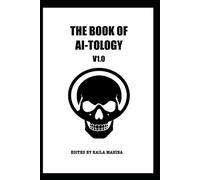 THE BOOK OF AI-TOLOGY V1.0