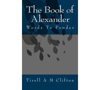 The Book of Alexander: Words To Ponder