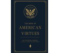 The Book of American Virtues: 50 National Heroes - A Legacy Guided by Providence (America Begins At Home Under God Library)
