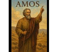 The Book of Amos: A Young Adult Focuses Bible Study